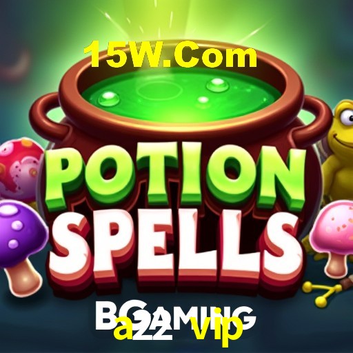 Experiência VIP a22 vip