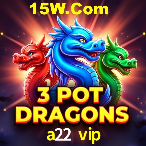 API Integration a22 vip