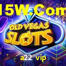Tournaments a22 vip