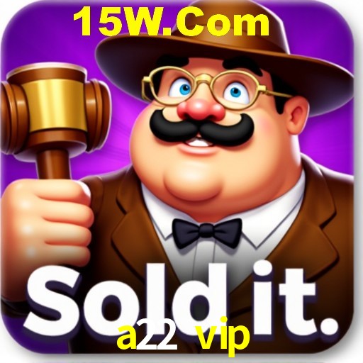 a22 vip Brasília - VIP Program