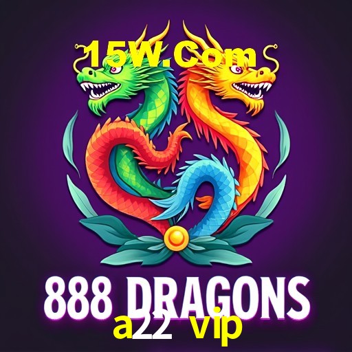 Estatísticas a22 vip