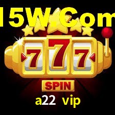 VIP Casino a22 vip