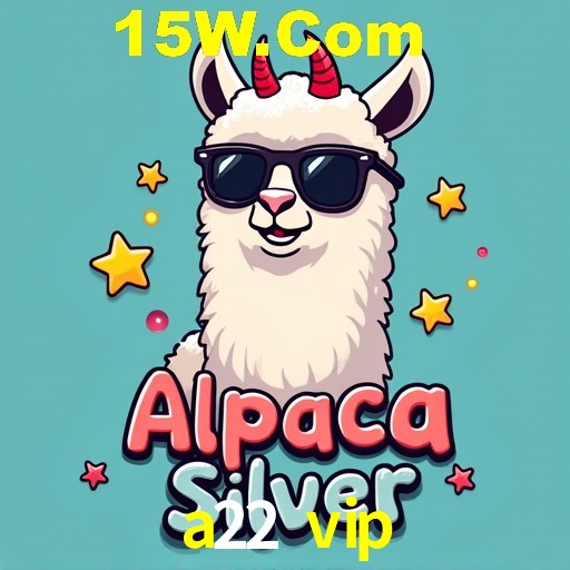 Exclusive Offers a22 vip