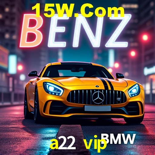 Descubra a Essência do a22 vip: Nossa História e Compromissos